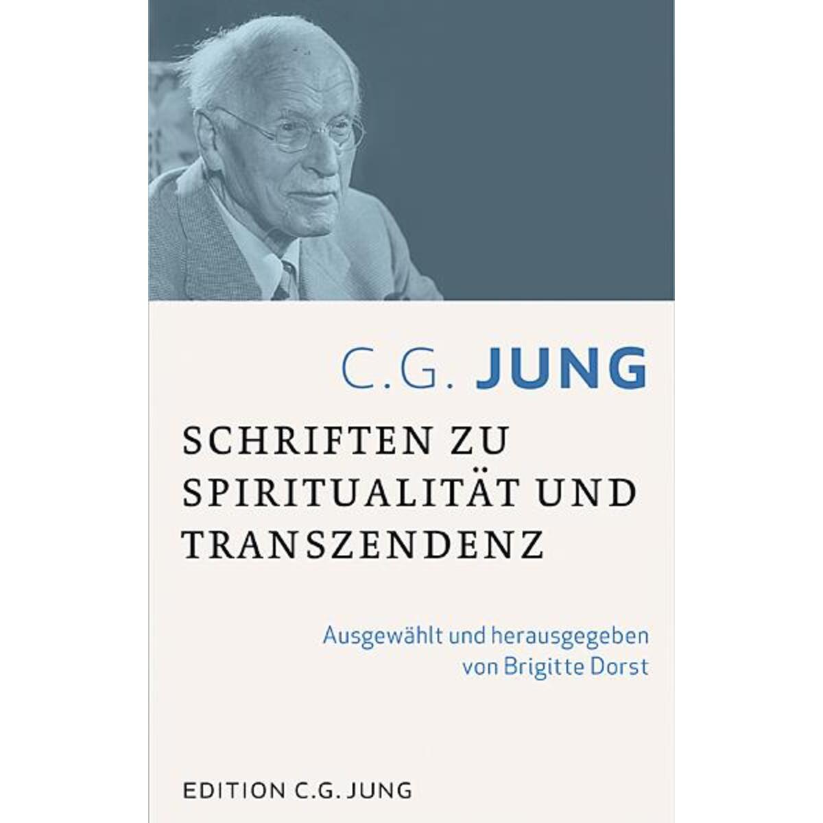 C.G.Jung: Schriften zu Spiritualität und Transzendenz von Patmos-Verlag