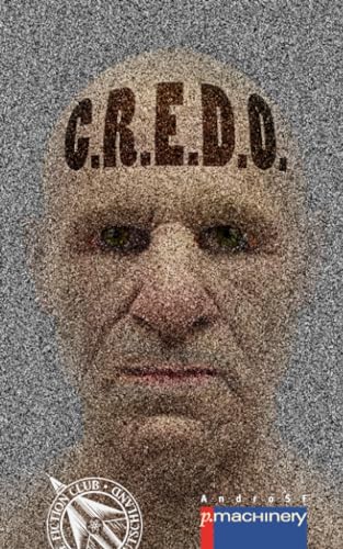 C.R.E.D.O. (AndroSF: Die SF-Reihe für den Science Fiction Club Deutschland e.V. (SFCD)) C.R.E.D.O. (AndroSF: Die SF-Reihe für den Science Fiction Club Deutschland e.V. (SFCD))
