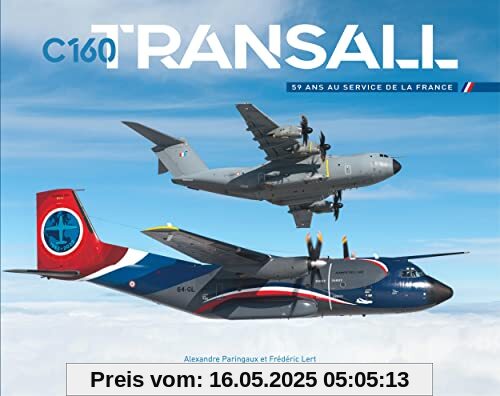 C160 Transall: 59 ans au service de la France