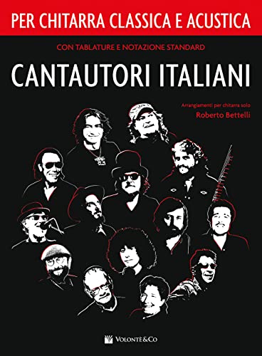 Cantautori italiani per chitarra classica e acustica (Musica-Repertorio)