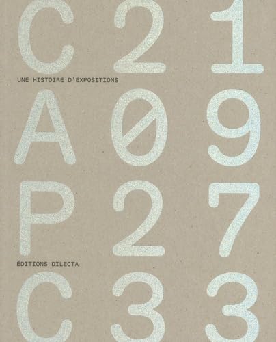 CAPC 2023 - 1973. Histoires d'expositions: Une histoire d'expositions von DILECTA
