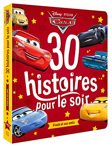 CARS - 30 histoires pour le soir - Flash et ses amis - Disney Pixar von DISNEY HACHETTE