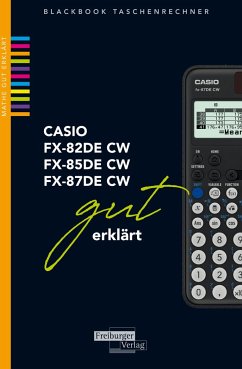 CASIO fx-82 / fx-85 / fx-87DE CW gut erklärt von Freiburger Verlag GmbH