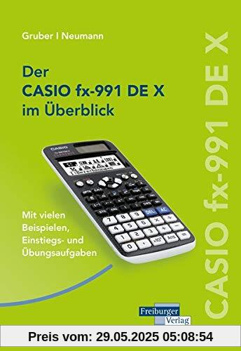 CASIO fx-991DE X im Überblick CASIO fx-991DE X im Überblick