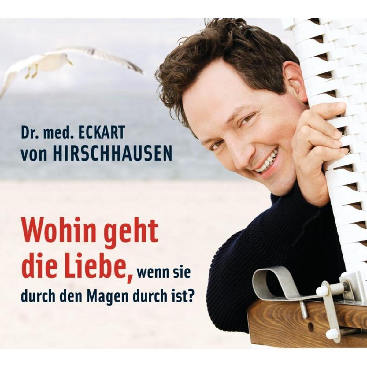 CD: »Wohin geht die Liebe, wenn sie durch den Magen durch ist« CD: »Wohin geht die Liebe, wenn sie durch den Magen durch ist« von der Hörverlag