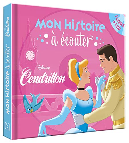 CENDRILLON - Mon histoire à écouter - L'histoire du film - Livre CD - Disney Princesses