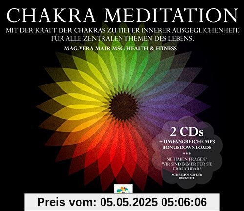 CHAKRA MEDITATION * Mit der Kraft der Chakras zu tiefer innerer Ausgeglichenheit * Für alle zentralen Themen des Lebens CHAKRA MEDITATION * Mit der Kraft der Chakras zu tiefer innerer Ausgeglichenheit * Für alle zentralen Themen des Lebens