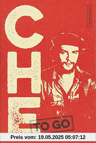 CHE to go: Rebellische Worte von Ernesto Che Guevara