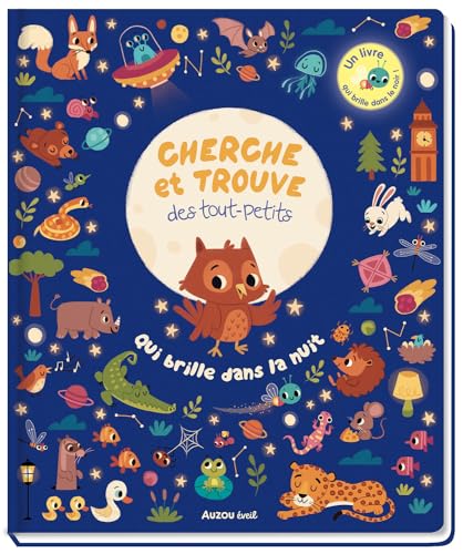Cherche et trouve des tout-petits qui brille dans la nuit Cherche et trouve des tout-petits qui brille dans la nuit von AUZOU