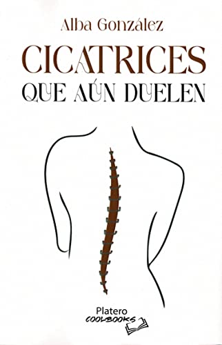 CICATRICES QUE AUN DUELEN von PLATERO EDICIONES