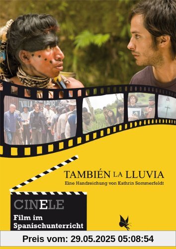 CINELE: También la lluvia: Eine Handreichung zum Film (CINELE. Film im Spanischunterricht)