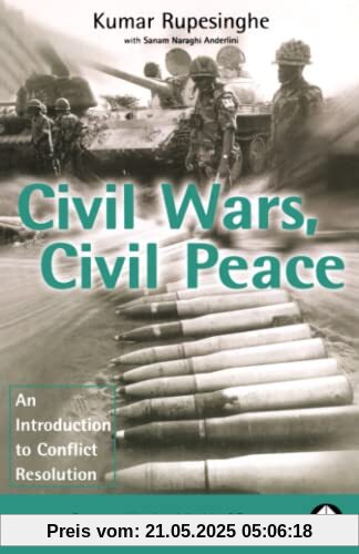 CIVIL WARS, CIVIL PEACE: An Introduction to Conflict Resolution