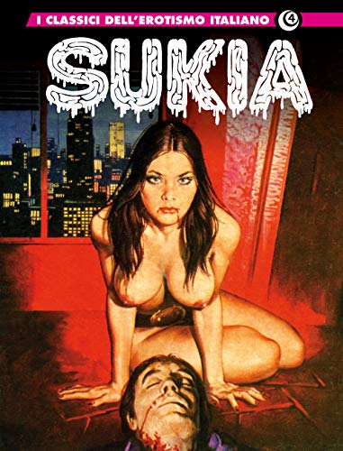 Sukia. I classici dell'erotismo italiano (Vol. 4) (Gli albi della cosmo)