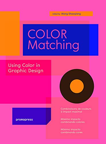 COLOR MATCHING: Using Color in Graphic Design (Promopress)