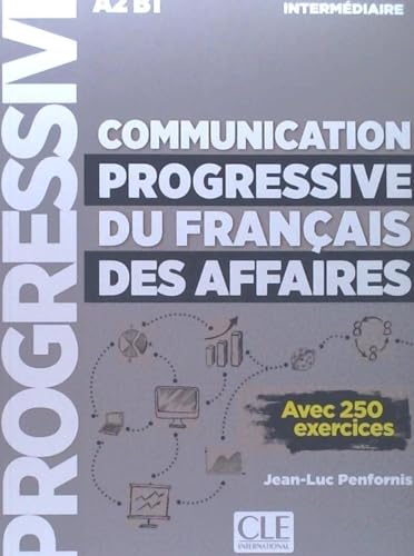 Communication progressive du francais des affaires : Livre intermediaire von CLÉ INTERNACIONAL