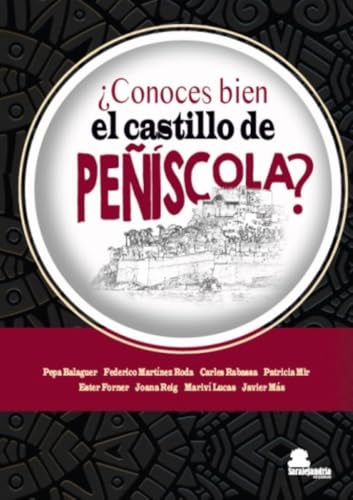 ¿CONOCES BIEN EL CASTILLO DE PEÑISCOLA? ¿CONOCES BIEN EL CASTILLO DE PEÑISCOLA? von Sar Alejandria Ediciones
