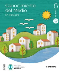 CONOCIMIENTO DEL MEDIO MOCHILA LIGERA 6 PRIMARIA CONSTRUYENDO MUNDOS von Santillana Educación, S.L.