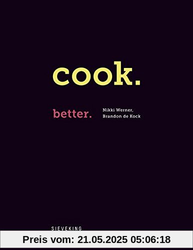 COOK. BETTER. COOK. BETTER.
