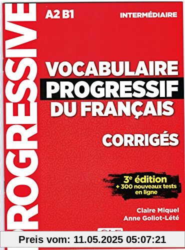 CORRIGES VOCABULAIRE PROGRESSIF NIVEAU INTERMEDIAIRE 3E EDITION