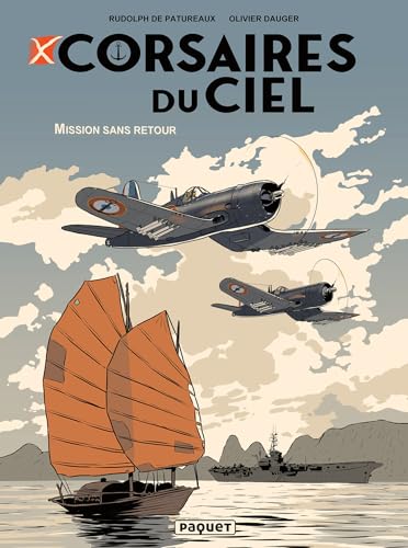 CORSAIRES DE CIEL - MISSION SANS RETOUR: MISSION SANS RETOUR von PAQUET