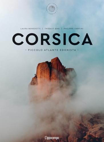 Corsica. Piccolo atlante edonista (Piccoli atlanti edonisti) von L'Ippocampo