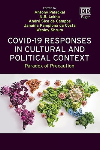 COVID-19 Responses in Cultural and Political Context: Paradox of Precaution von Edward Elgar Publishing Ltd