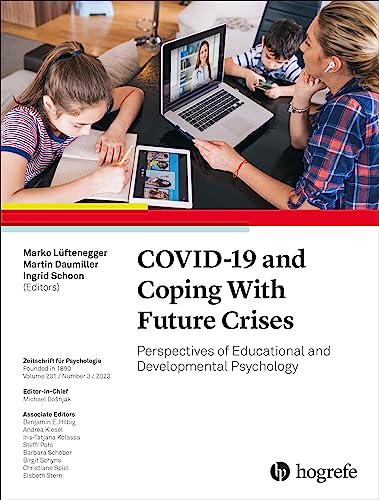 COVID-19 and Coping With Future Crises: Perspectives of Educational and Developmental Psychology (Zeitschrift für Psychologie, Band 3)