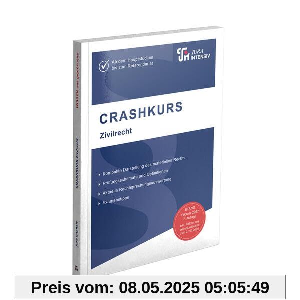 CRASHKURS Zivilrecht: Ab dem Hauptstudium bis zum Referendariat (Crashkurs: Länderspezifisch - Für Examenskandidaten und Referendare)