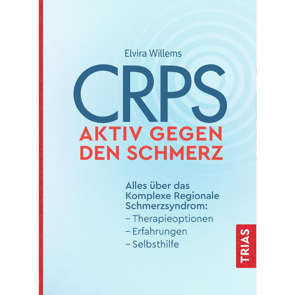 CRPS - Aktiv gegen den Schmerz CRPS - Aktiv gegen den Schmerz von Trias