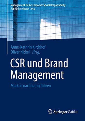 CSR und Brand Management: Marken nachhaltig führen (Management-Reihe Corporate Social Responsibility) von Springer