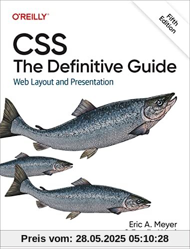 CSS: The Definitive Guide: Web Layout and Presentation