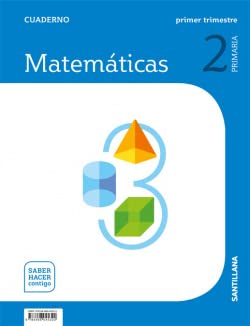 CUADERNO MATEMATICAS 2 PRIMARIA 1 TRIM SABER HACER CONTIGO: Cuaderno Matematicas 2-2 Prim Primer Trimestre saber hacer con