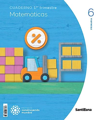 CUADERNO MATEMATICAS 6 PRIMARIA 1 TRIM CONSTRUYENDO MUNDOS von Santillana Educación, S.L.