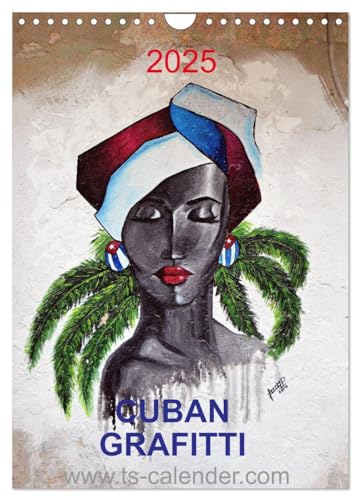 CUBAN GRAFITTI (Wandkalender 2025 DIN A4 hoch), CALVENDO Monatskalender: Kubanische Graffiti Kunst in den Strassen von Havanna von CALVENDO
