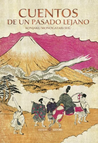 CUENTOS DE UN PASADO LEJANO: KONJAKU MONOGATARI-SHU von SATORI EDICIONES