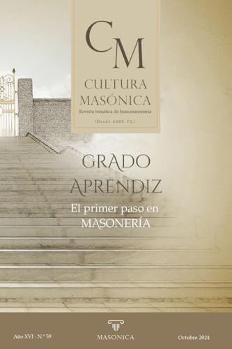 CULTURA MASÓNICA N.º 59: APRENDIZ MASÓN | El primer paso en masonería CULTURA MASÓNICA N.º 59: APRENDIZ MASÓN | El primer paso en masonería von Editorial Masonica.es