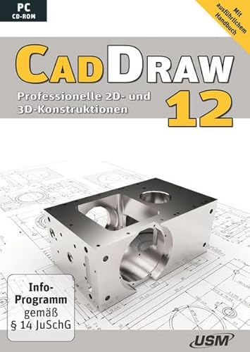 Cad Draw 12: Professionelle 2D- und 3D-Konstruktionen: Professionelle 2D- und 3D-Konstruktionen. Mit ausführlichem Handbuch von United Soft Media Verlag