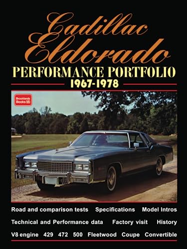 Cadillac Eldorado Performance Portfolio 1967-1978: A Compilation of Road and Comparison Tests, Driving Impressions and New Model Introductions von Brooklands Books