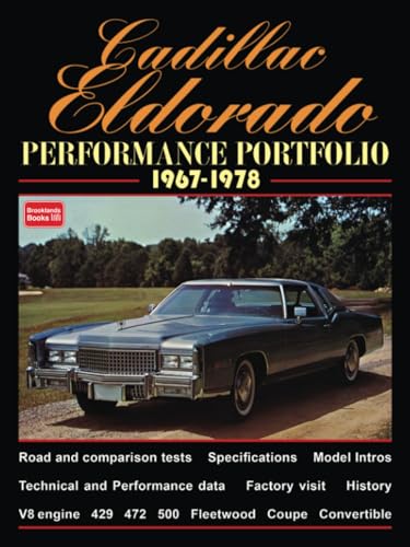 Cadillac Eldorado Performance Portfolio 1967-1978: A Compilation of Road and Comparison Tests, Driving Impressions and New Model Introductions von Brooklands Books