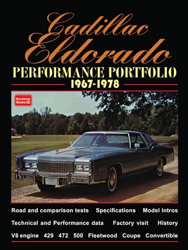 Cadillac Eldorado Performance Portfolio 1967-1978: A Compilation of Road and Comparison Tests, Driving Impressions and New Model Introductions