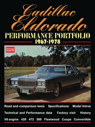 Cadillac Eldorado Performance Portfolio 1967-1978: A Compilation of Road and Comparison Tests,...