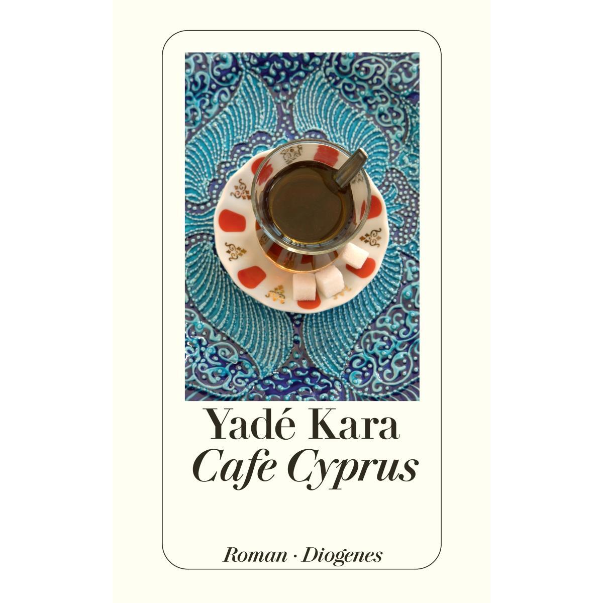 Café Cyprus von Diogenes Verlag AG