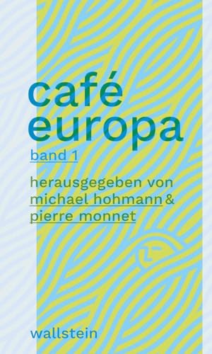 Café Europa: Vorträge und Debatten zur Identität Europas