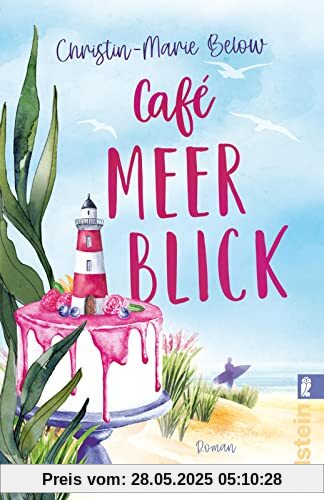 Café Meerblick: Roman | Eine berührende Liebesgeschichte über Freundschaft, Backen und die schönste aller Nordseeinseln Café Meerblick: Roman | Eine berührende Liebesgeschichte über Freundschaft, Backen und die schönste aller Nordseeinseln