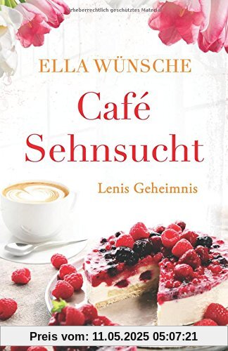 Café Sehnsucht: Lenis Geheimnis