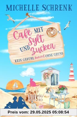 Cafe mit Sylt und Zucker: Kein Gefühl kommt ohne Grund Cafe mit Sylt und Zucker: Kein Gefühl kommt ohne Grund