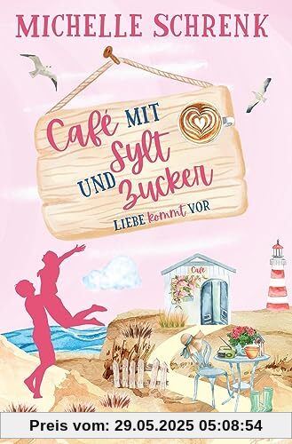 Cafè mit Sylt und Zucker: Liebe kommt vor Cafè mit Sylt und Zucker: Liebe kommt vor