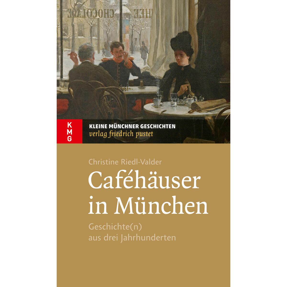 Caféhäuser in München Caféhäuser in München von Pustet, Friedrich GmbH