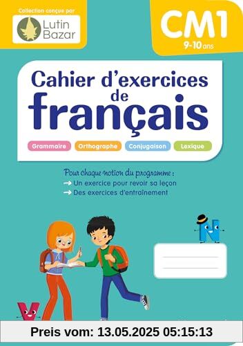 Cahier d'exercices de français CM1: Un cahier conçu par Lutin Bazar Cahier d'exercices de français CM1: Un cahier conçu par Lutin Bazar