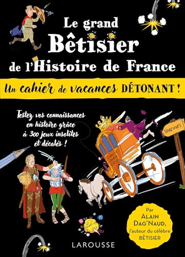 Cahier de vacances adultes - spécial Grand bêtisier de l'histoire de France von LAROUSSE